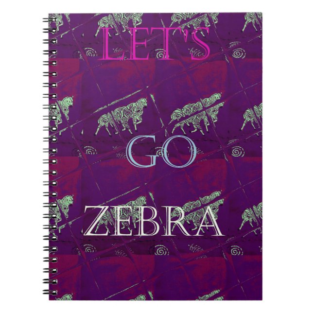Carnet Funny Lets Go Zebra Hakuna Matata motif Design Co (Devant)