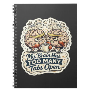 Carnet Funny My Brain a trop d'onglets ouverts T-Shirt