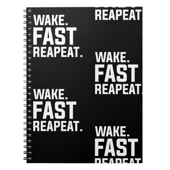 Carnet Funny Wake Fast Repeat Graphisme Sarcastique (Devant)