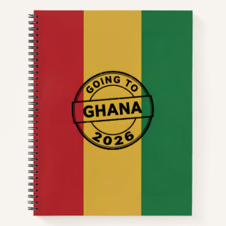 Carnet Going to Ghana 2026 Notebook