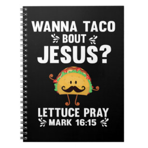 Carnet Graphique 365 Wanna Taco Bout Jesus Tee Funny Taco