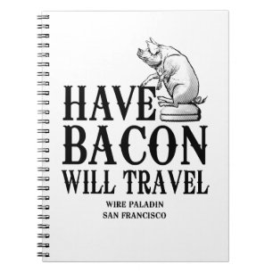 Carnet Have Bacon Will Travel