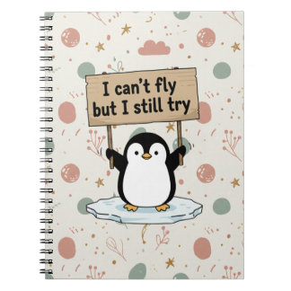 Carnet “I can’t fly but I still try” cute penguin