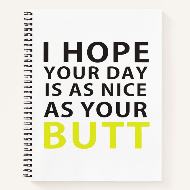 Carnet I Hope your day is As Nice As Your Butt (Devant)