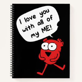 Carnet I Love You With All My Me – Cute Valentine