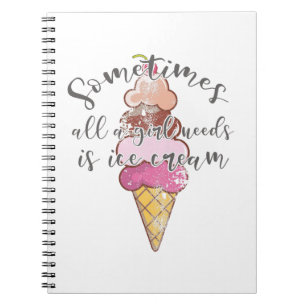 Carnet Ice Cream Lover Cadeau Girl Besoin de crème glacée