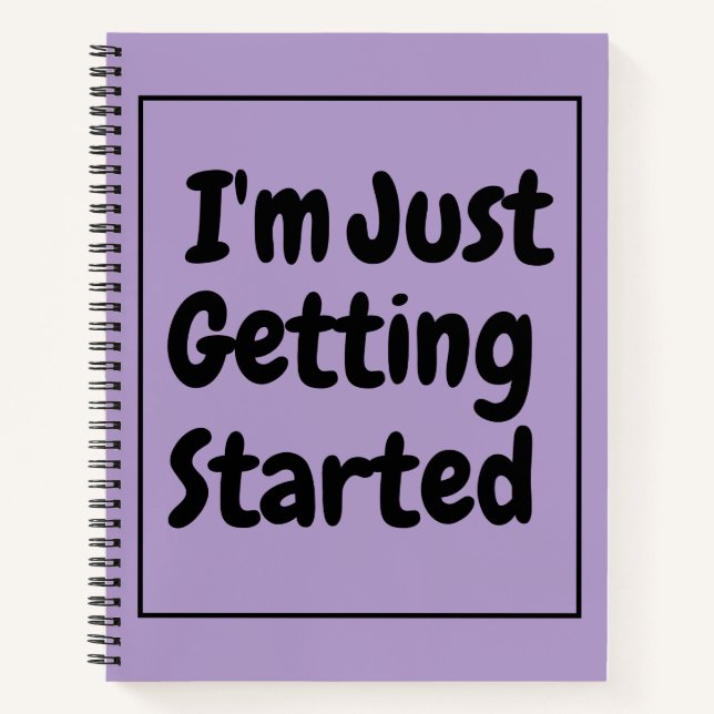 Carnet "I'm Just Getting Started" Phrase Black Lettering (Devant)