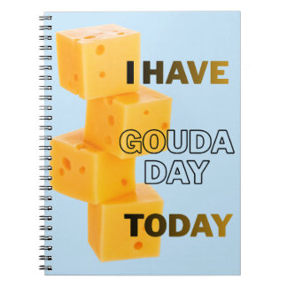 Carnet J'ai une journée Gouda aujourd'hui