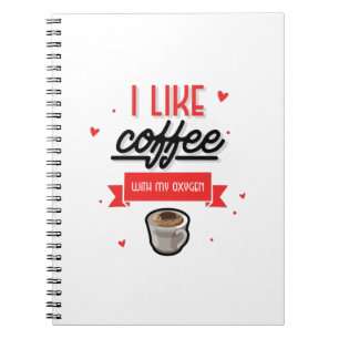 Carnet J'aime le café avec mon oxygène