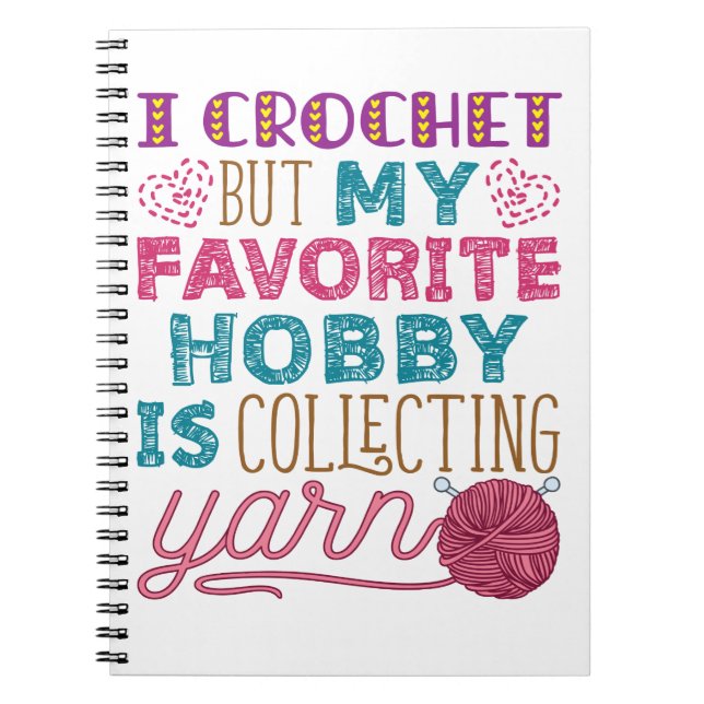 Carnet Je Crochet Mais Mon Hobby Préféré Collecte De Fils (Devant)