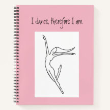 Je danse, donc je suis Dancer Notebook