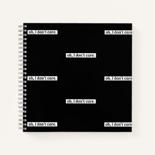 Carnet Je me fiche du message sarcastique