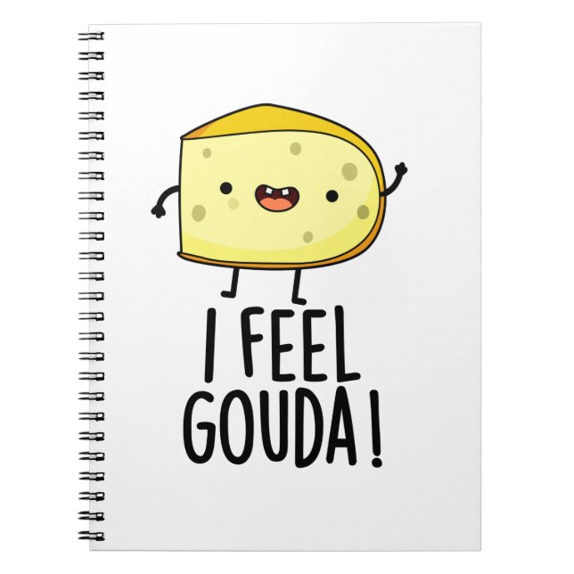 Carnet Je me sens Gouda Fromage Drôle Pun  (Devant)