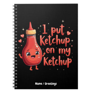 Carnet Je Mets du Ketchup sur Mon Amant de Ketchup Drôle