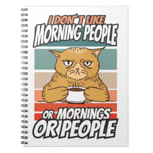 Carnet Je n'aime pas les gens du matin ou les matins ou l