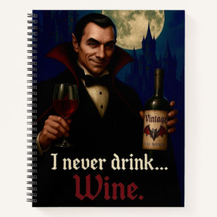Carnet "Je Ne Bois Jamais... Vin" Vampire Humour Horreur