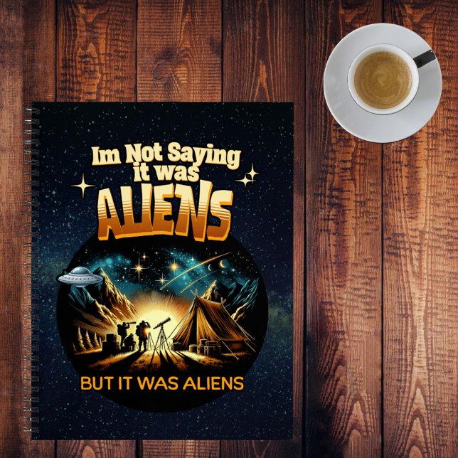 Carnet Je ne dis pas que c'était des Aliens, mais des Ali (Créateur téléchargé)