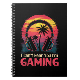 Carnet Je ne peux pas vous entendre Je suis Jeux Vidéo Je