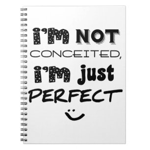 Carnet Je ne suis pas conquis, je suis juste parfait
