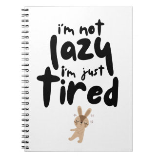 Carnet Je ne suis pas lazy, je suis juste lasse