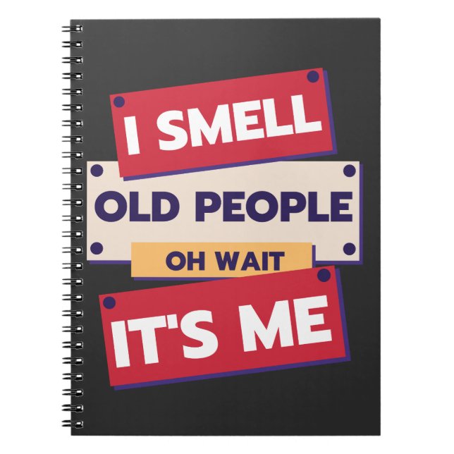 Carnet Je sens les personnes âgées Oh attendez, c'est moi (Devant)
