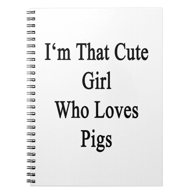 Carnet Je suis cette fille mignonne qui aime des porcs (Devant)