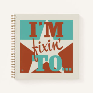 Carnet Je suis Fixin' To