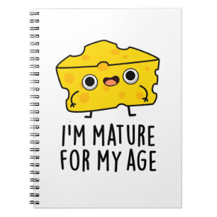 Carnet Je suis Mûr Pour Mon Âge Blague Fromage Drôle
