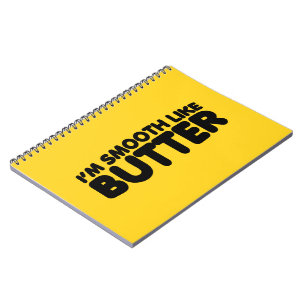 Carnet Je suis Smooth Like Butter