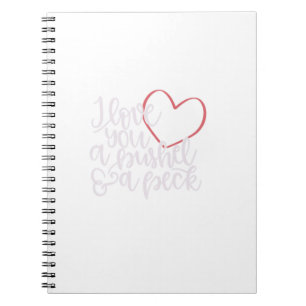 Carnet Je T'Aime Un Bushel Amp A Peck