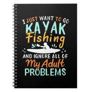 Carnet Je Veux Juste Aller Pêcher Kayak