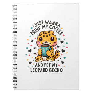 Carnet Je Veux Juste Boire Du Café Et Pet Mon Leopard Gec