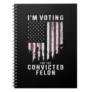Carnet Je vote pour le criminel condamné Pro Trump 2024