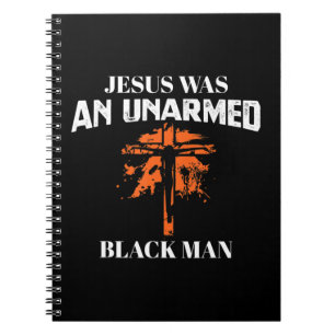 Carnet Jésus Était Un Homme Noir Non Armé - Christi Relig