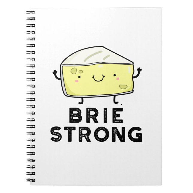 Carnet Jeu de mots sur le fromage positif drôle Brie Fort (Devant)