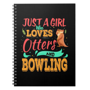 Carnet Juste Une Fille Qui Aime Les Loutres Et Le Bowling