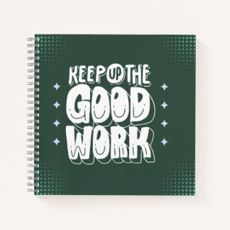 Carnet “Keep Up the Good Work” Bold Motivational