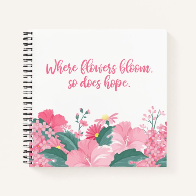 Carnet Là où les fleurs fleurissent, l'espoir cite | Ordi (Devant)