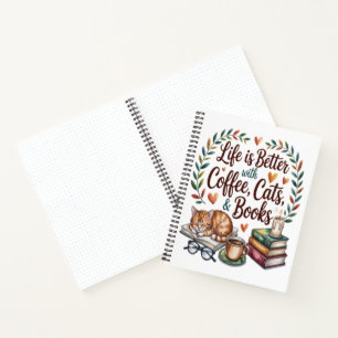 Carnet La vie est meilleure avec du café, des chats et de