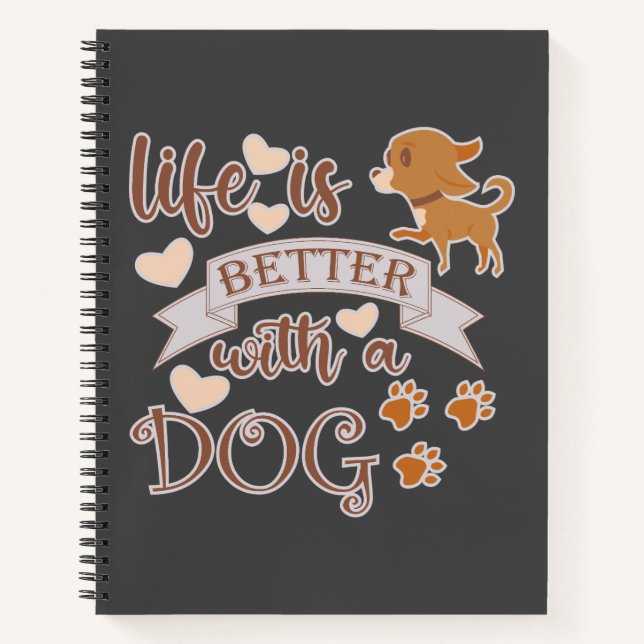 Carnet La vie est meilleure avec un chien citation drôle  (Devant)