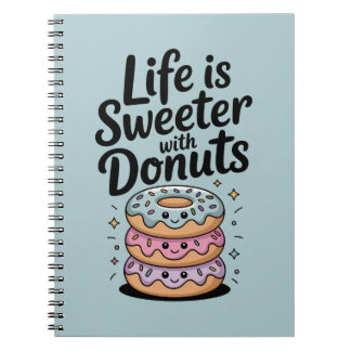 Carnet La vie est plus douce avec des donuts