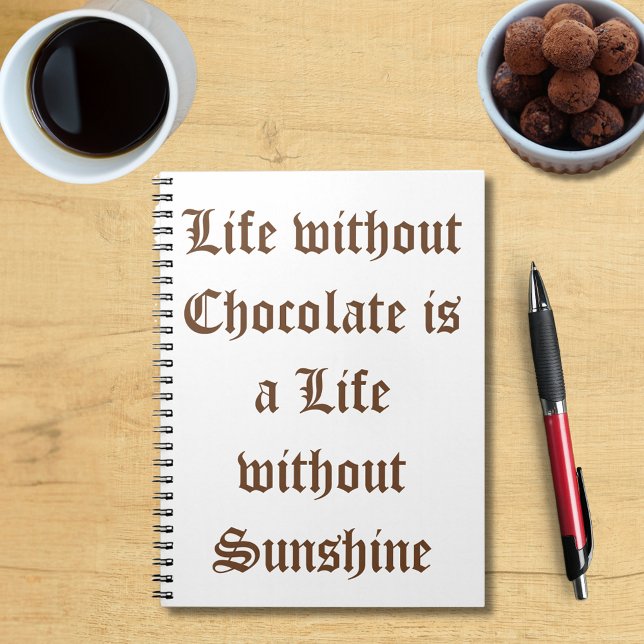 Carnet La vie sans chocolat est une vie sans soleil (Life without Chocolate is a Life without Sunshine Notebook)