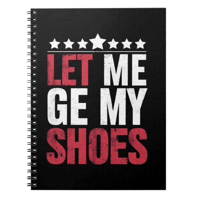 Carnet Laissez-Moi Obtenir Mes Chaussures Trump Drôle Cit (Devant)