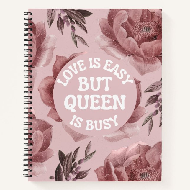 Carnet L'Amour Est Facile Mais Queen Est Occupé Floral Fe (Devant)