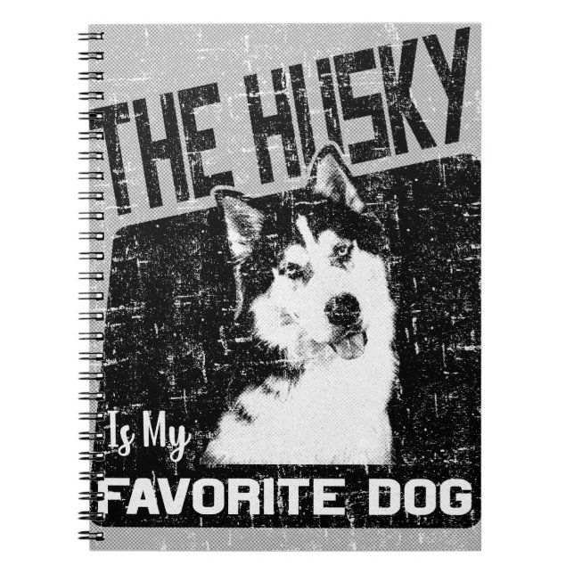 Carnet Le Husky Est Mon Chien Favori, Le Husky Sibérien (Devant)