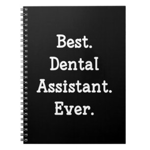 Carnet Le meilleur. Assistant dentaire. Jamais