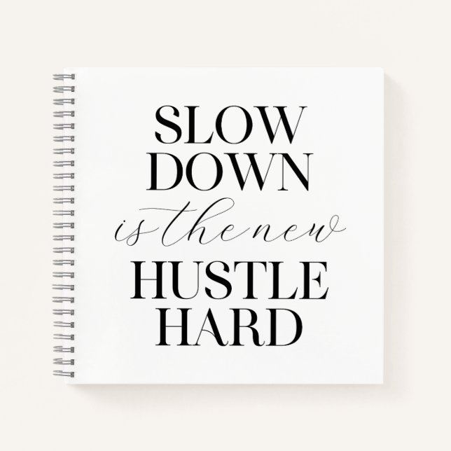 Carnet Le Ralentissement Est Le Nouvel Hustle Dur (Devant)