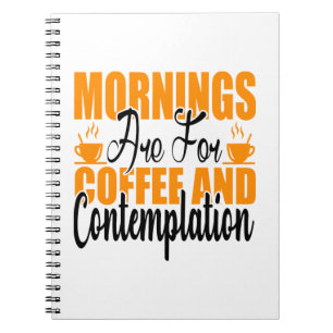 Carnet Les Matins Sont Pour Le Café Et La Contemplation