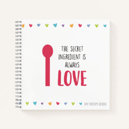 Carnet L'ingrédient secret est toujours LOVE - Recette