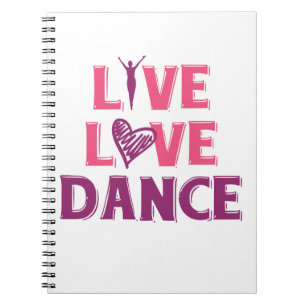 Carnet Live Love Dance - T-Shirt Cadeau Pour Les Danseurs